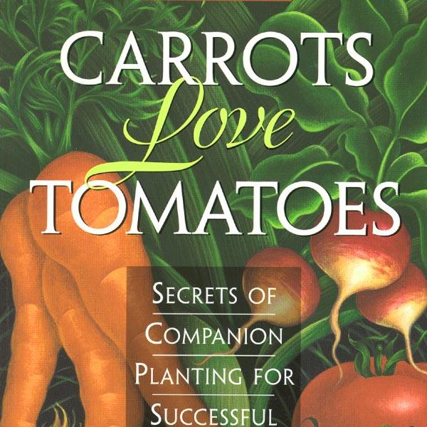 Carrots Love Tomatoes companion-planting book cover