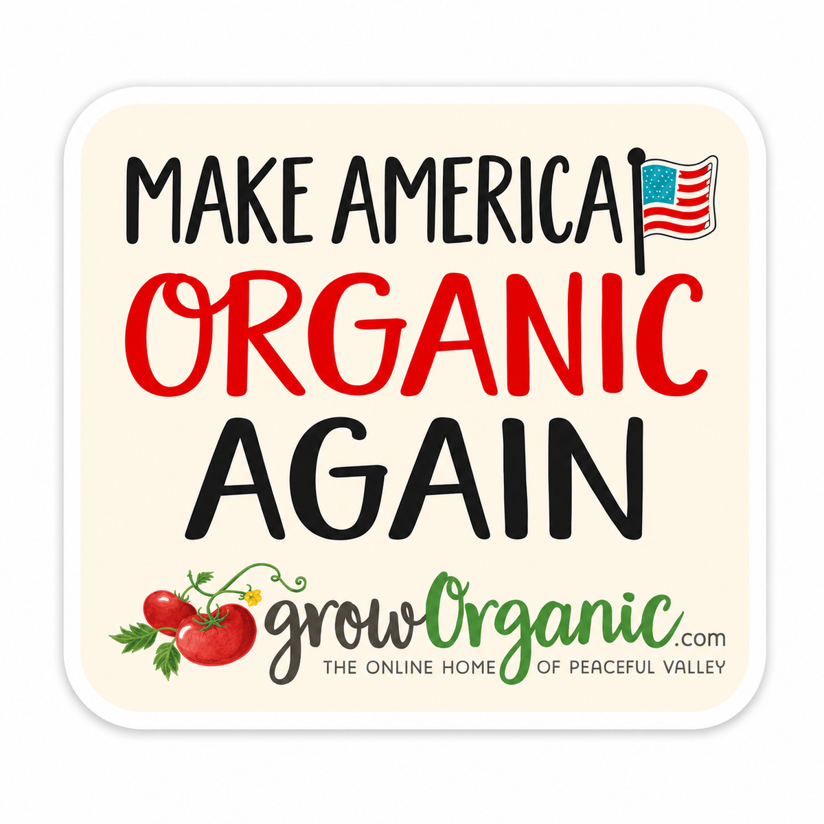 Make America Organic Again Sticker Grow Organic