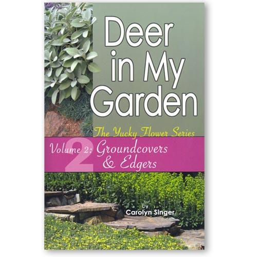 Deer in My Garden, Vol. 2: Groundcover & Edgers Grow Organic