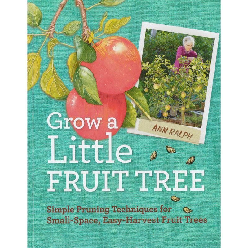 Grow A Little Fruit Tree Grow Organic