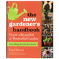 The New Gardeners Handbook Grow Organic